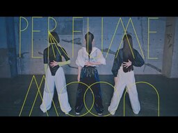 Perfume / "Moon" Dance Practice Videoの動画