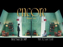 Hey! Say! JUMP - "encore" [Official Music Video 4K Short ver.]の動画